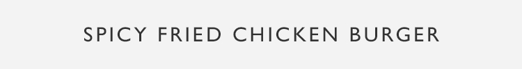 Our latest news stories - Southern Fried Chicken Burger
