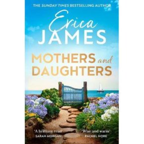 Mothers and Daughters By Erica James
