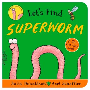 Let's Find Superworm by Julia Donaldson