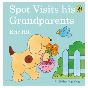 Spot Visits His Grandparents Eric Hill