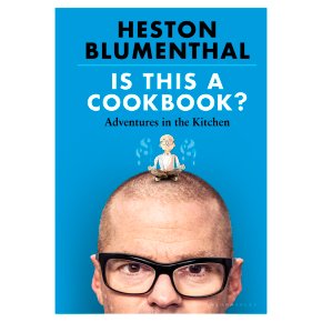 Is This A Cookbook? By Heston Blumenthal