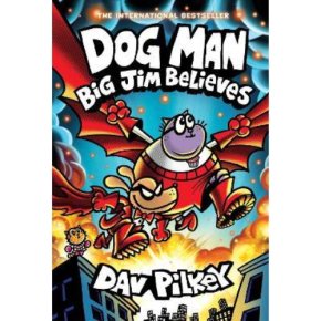 Dog Man: Dog Man 14: Big Jim Believes