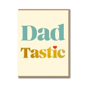 Dadtastic Father's Day Card