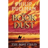 The Rose Field: The Book of Dust Volume Three