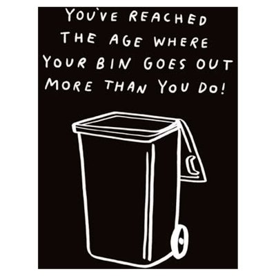 Bin Goes Out More Than You Birthday Card